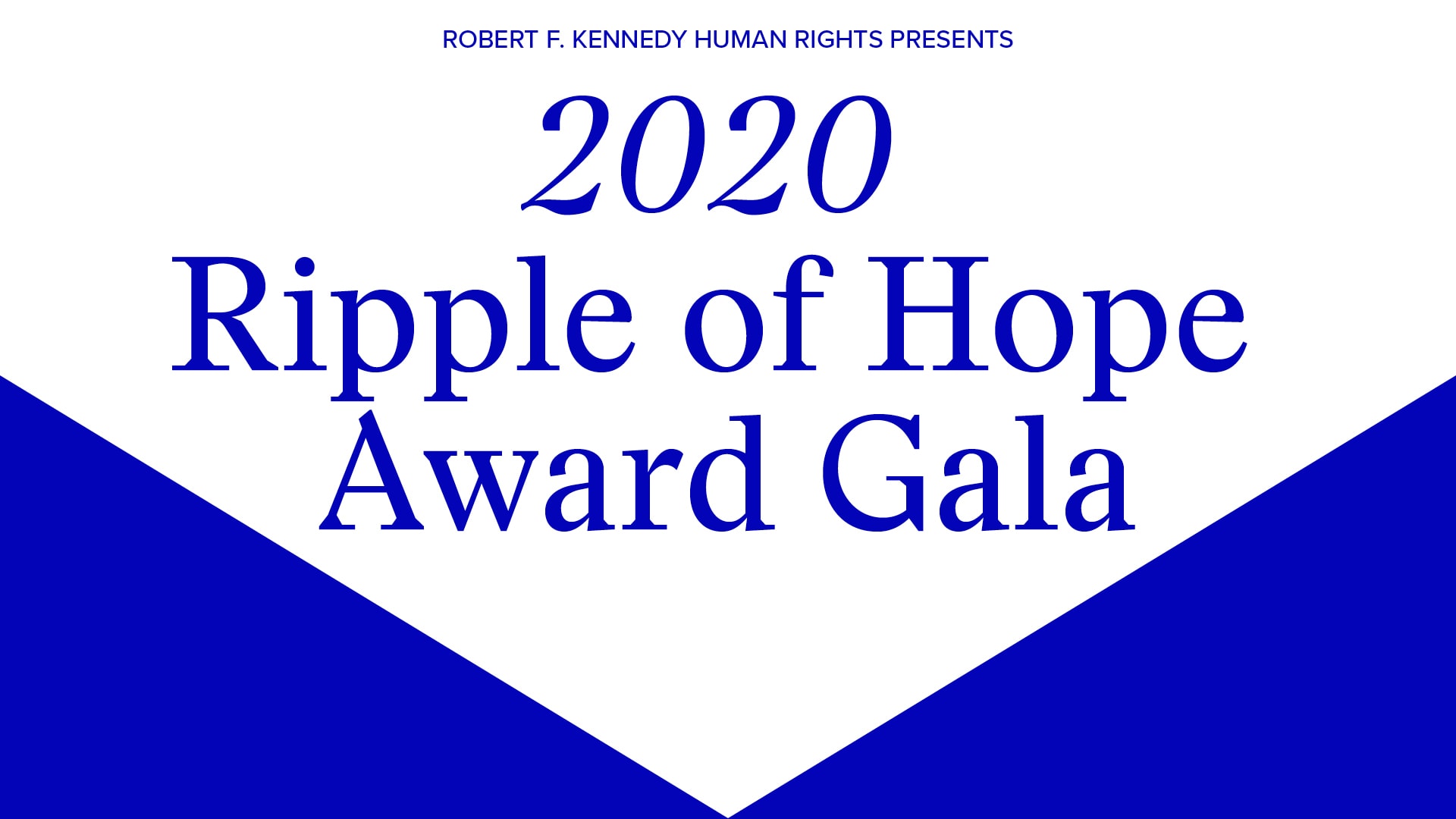 RFK Human Rights Ripple of Hope Virtual Awards